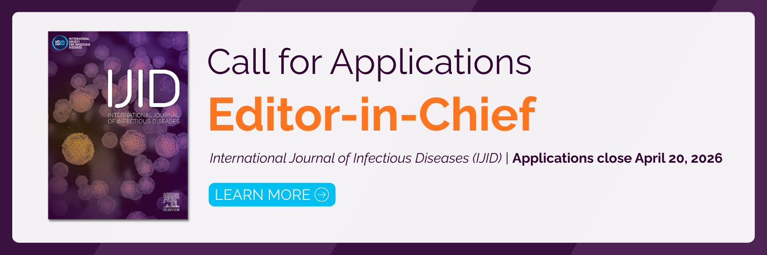 Call for Applications for Editor-in-Chief for the International Journal of Infectious Diseases (IJID)